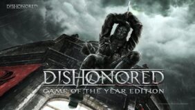 ماذا تعرف عن لعبة Dishonored